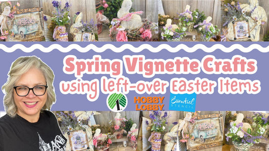 Spring Vignette Crafts using left-over Items | Dollar Tree | Hobby Lobby | Essential Stencil