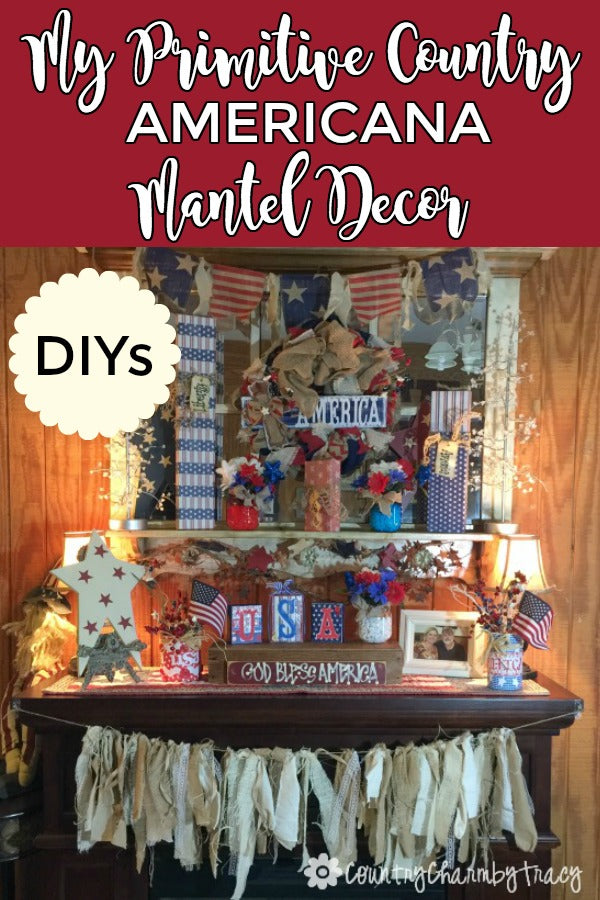 My Primitive Country Americana Mantel Decor