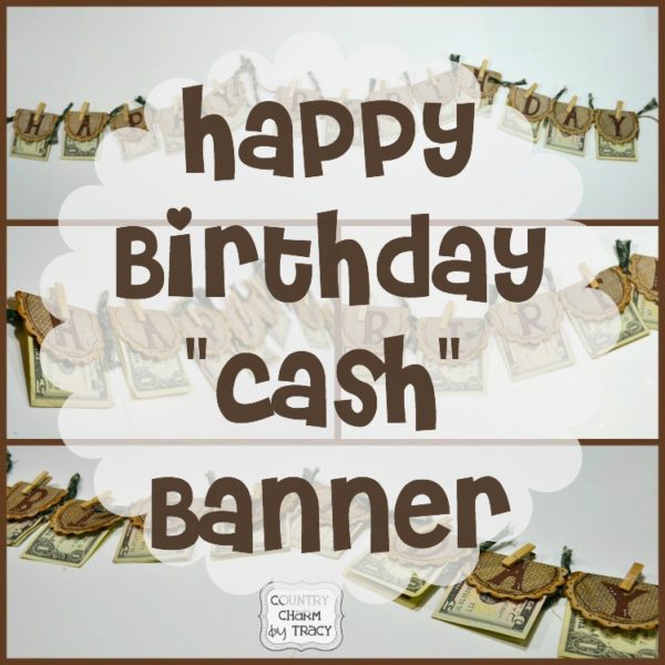 {Happy Birthday "Cash" Banner Gift} for the Hard to Buy for Person!