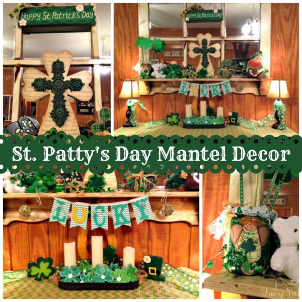 St. Patty's Day Mantel Decor ~ 2015