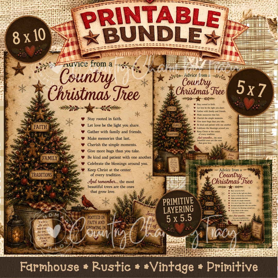 Advice from a Country Christmas Tree - Print Bundle (8x10, 2 5x7 and 2 Primitive Layering 5x5.5 Prints)
