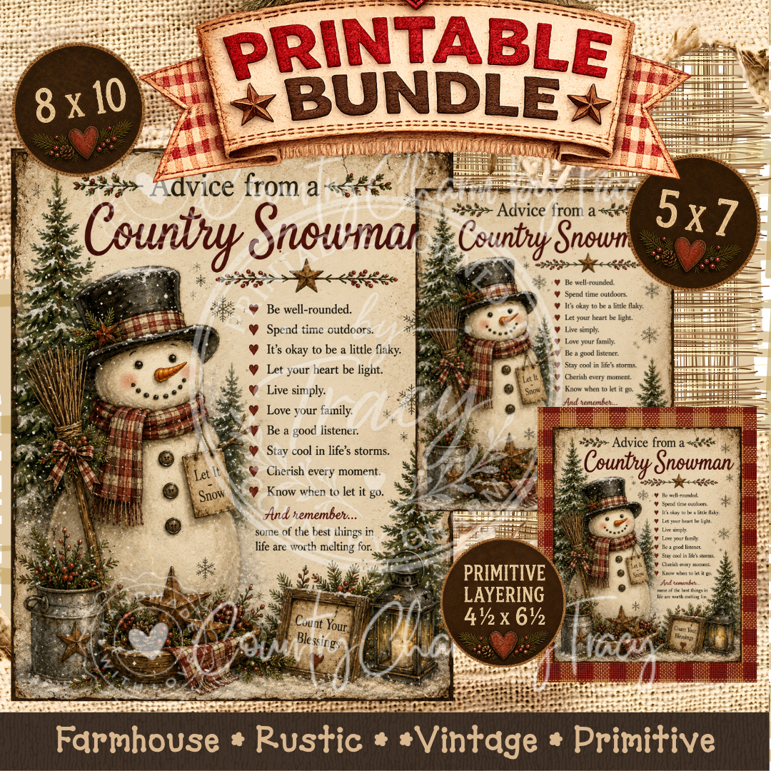 Advice from a Country Snowman - Printable Bundle (8x10, 5x7 and Primitive Layering PDF)